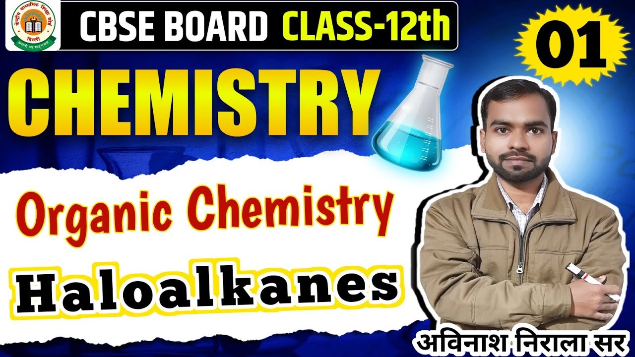 Part- 01 || Haloalkanes || Class- 12th Organic Chemistry || By-Avinash Nirala Sir || KANET Institute