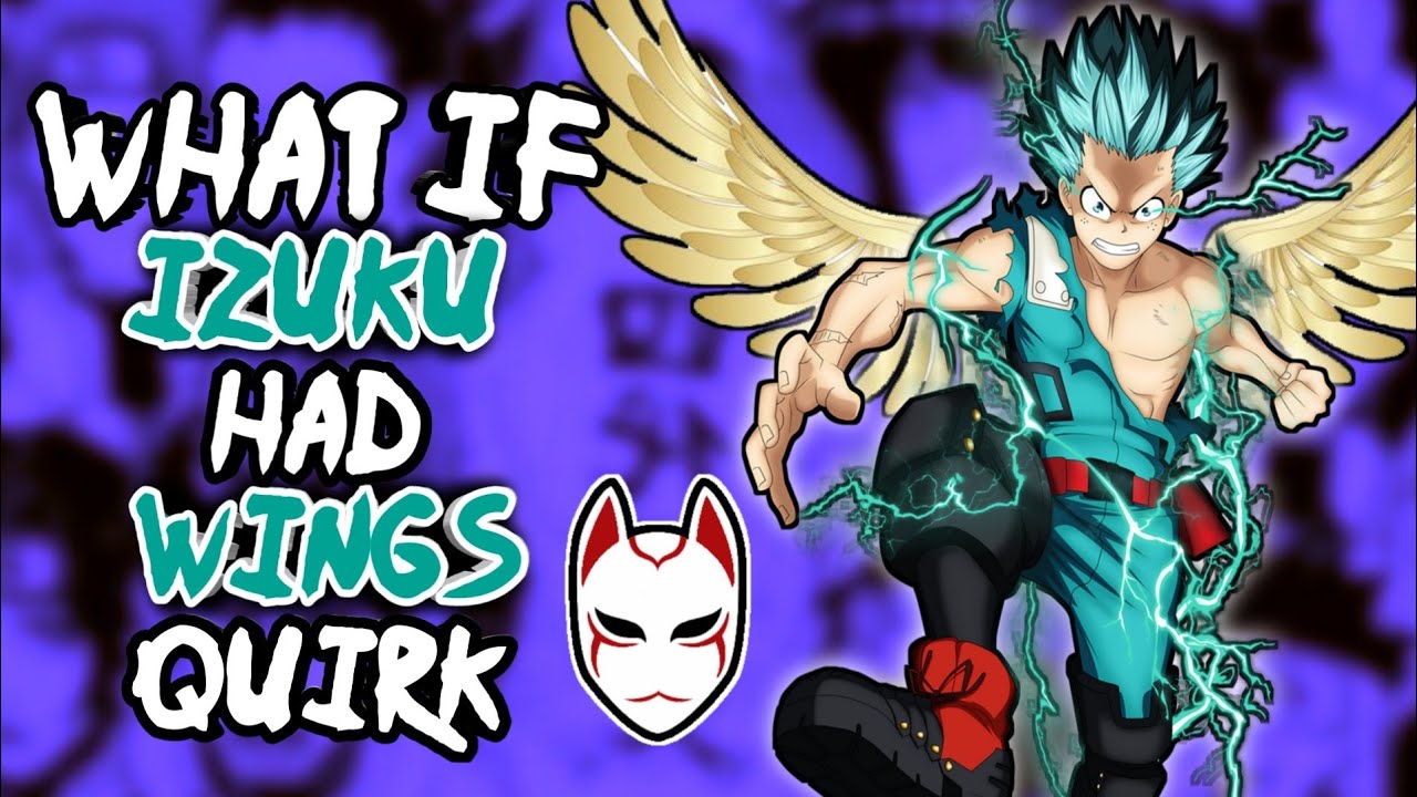 What if Deku had Wings Quirk? Op Izuku