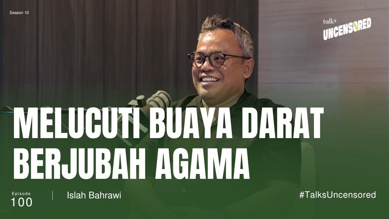 Melucuti Buaya Darat Berjubah Agama ft. Islah Bahrawi with Andini Effendi ep.100
