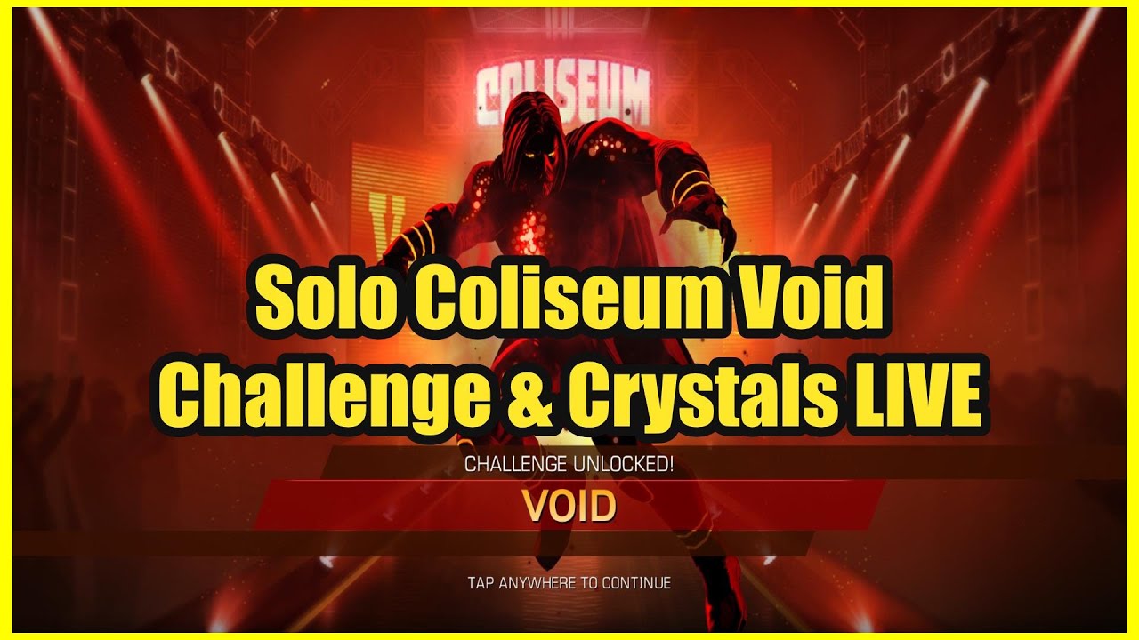 Solo Coliseum Void Challenge and Crystal Openings LIVE | MCOC Stream 196