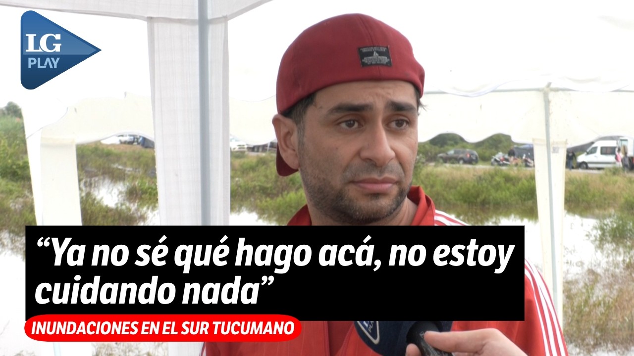 “Ya no sé qué hago acá si perdí todo”: el desolador testimonio de un damnificado por la inundación