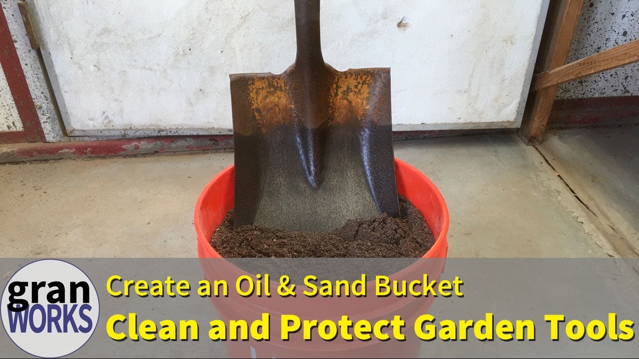 Clean and Rustproof Garden Tools | Sand/Oil Bucket | How-To