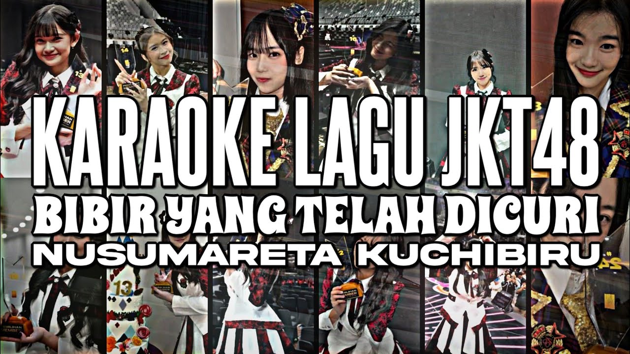 KARAOKE JKT48 - Bibir yang Telah Dicuri (Nusumareta Kuchibiru)