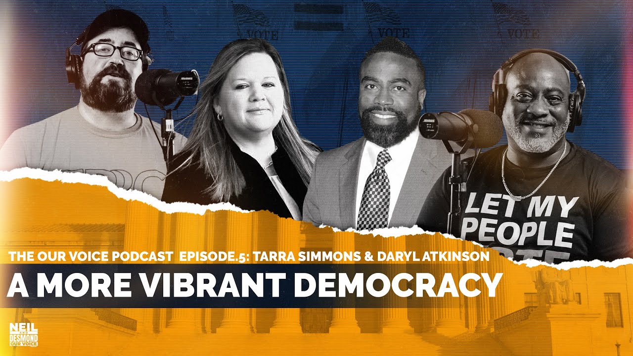 The Our Voice Podcast | Episode 05 : A More Vibrant Democracy (Video)