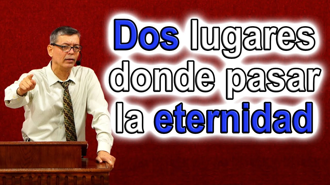 Dos lugares donde pasar la eternidad, Daniel 12:2 Pastor Joel Ramos 1 MYO 2022