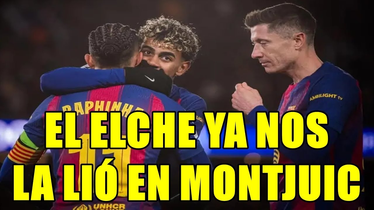 ELCHE vs BARÇA | PARTIDO DE ALTISIMO RIESGO | NO DEMOS AIRE AL TRAMPAS