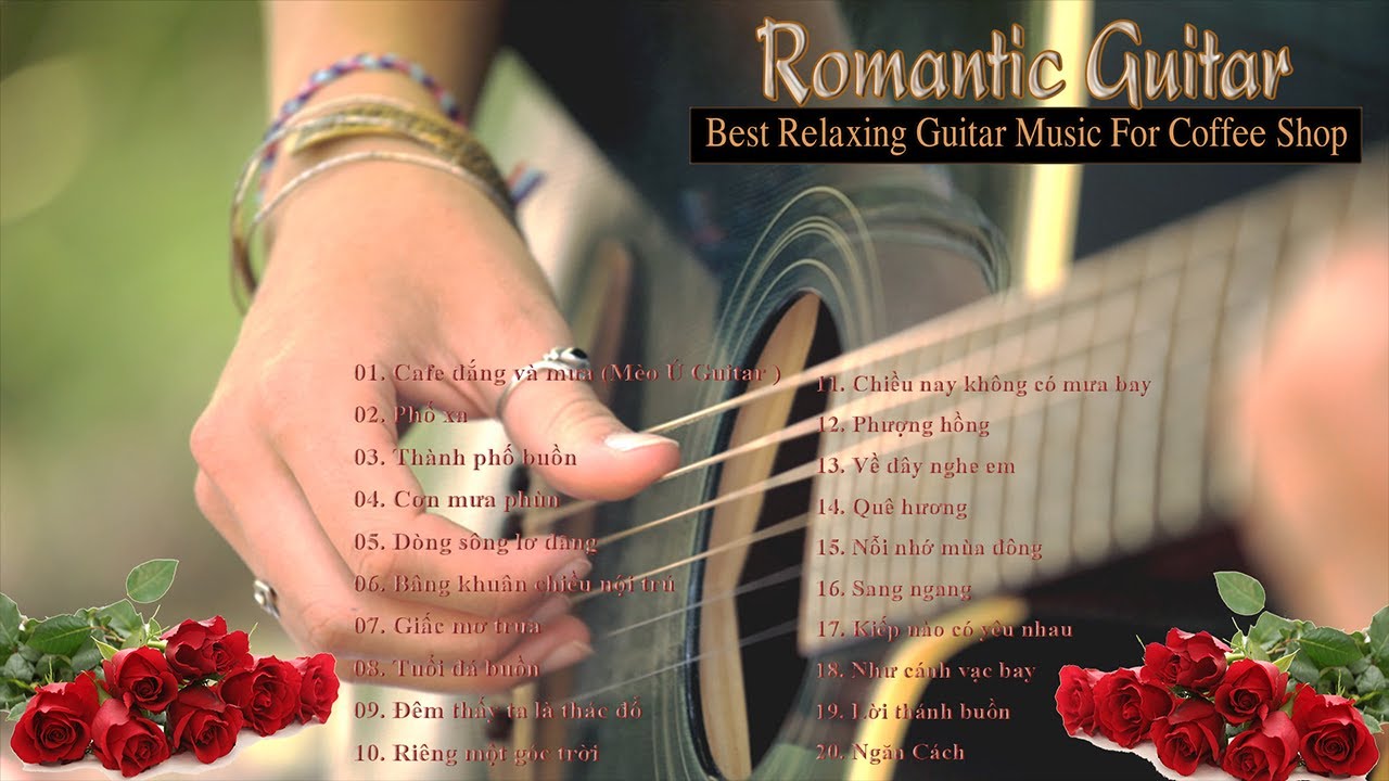 The Best Vietnamese Solo Romantic Guitar Top Guitar Music Coffee Shop - Soothing | Relaxation