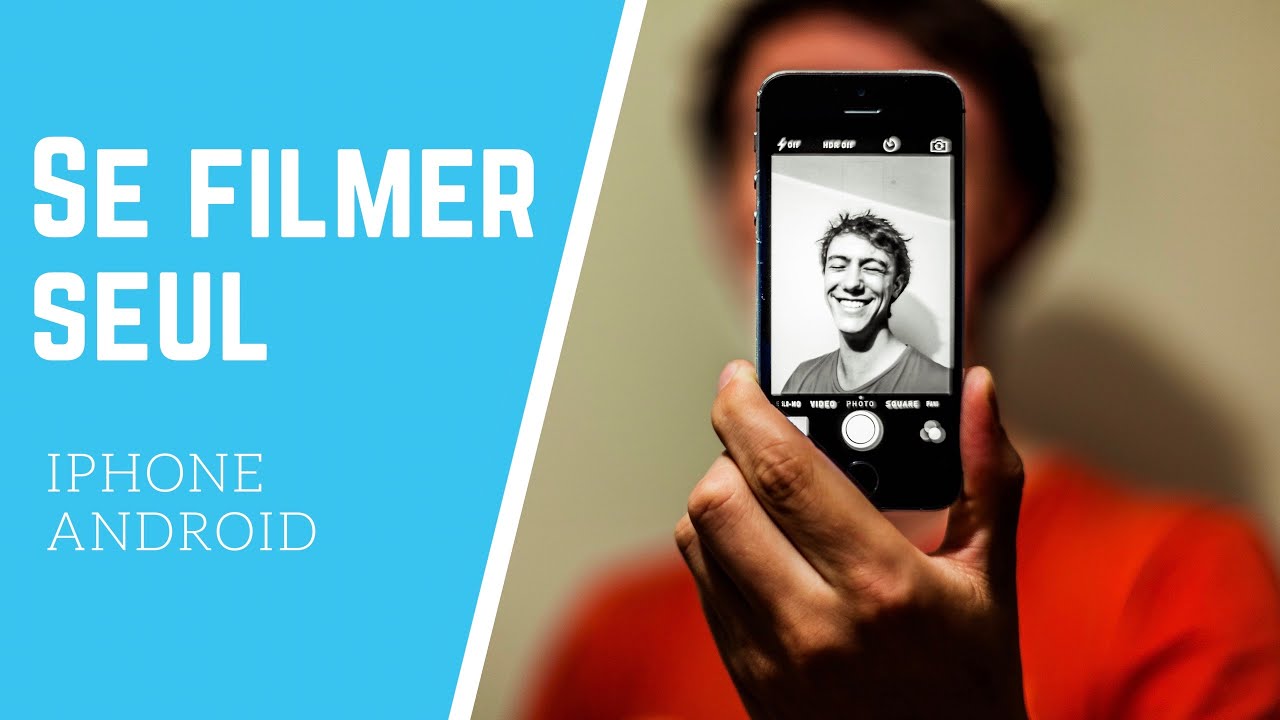 Comment SE FILMER SEUL avec un Smartphone (iPhone/Android) ! Plusieurs Moyens !