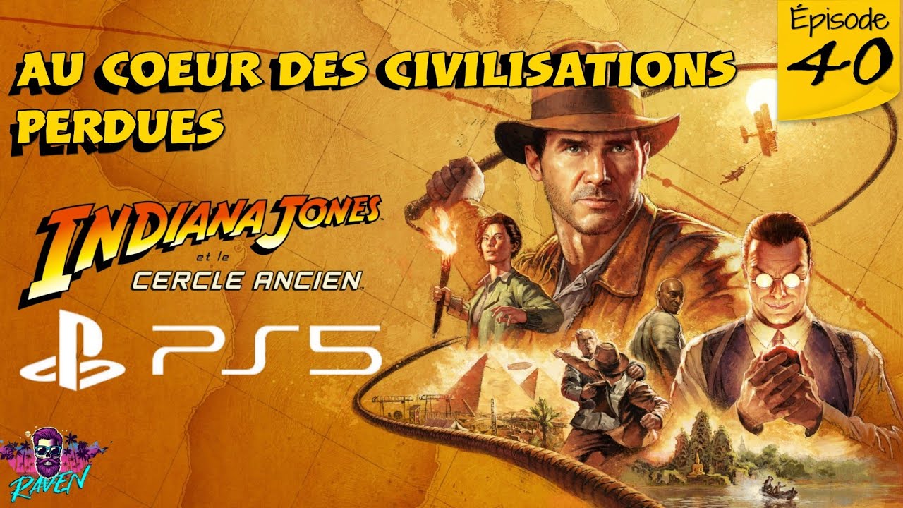 INDIANA JONES et le cercle ancien PS5 - Au coeur des civilisations perdues - Épisode 40