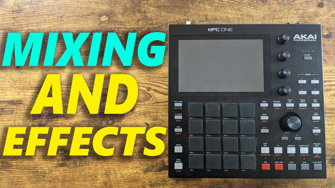 Mixing and Effects! (MPC One Track from Start to Finish Part 8)