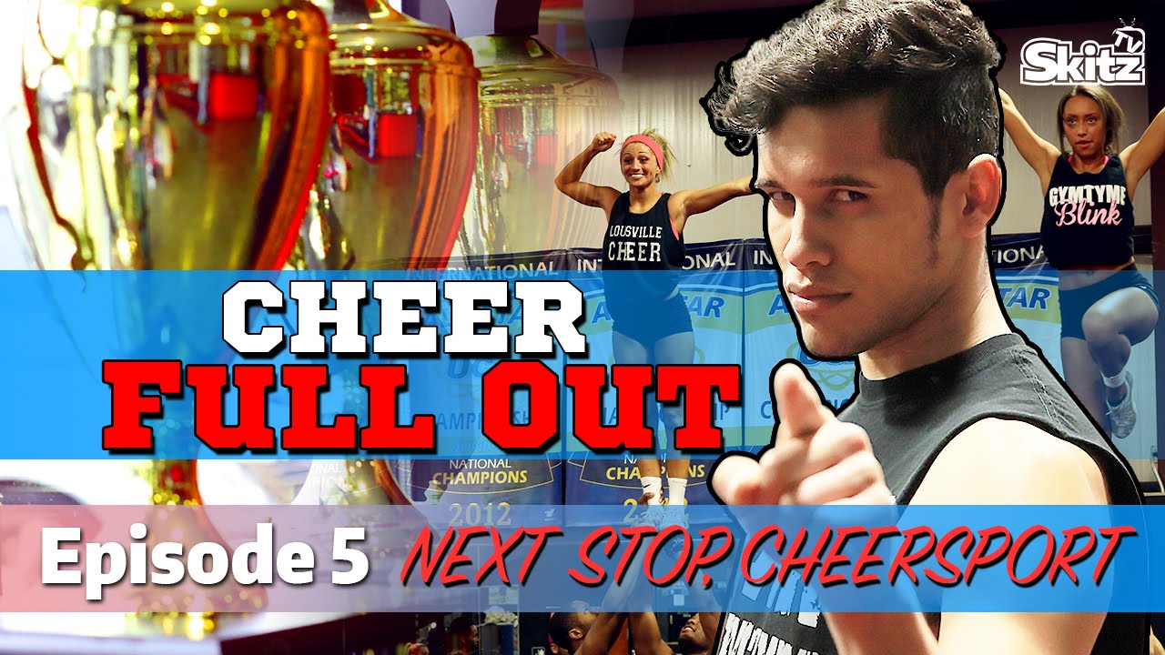 Cheer Full Out: Next Stop, Cheersport! | Episode 5 | Skitz TV