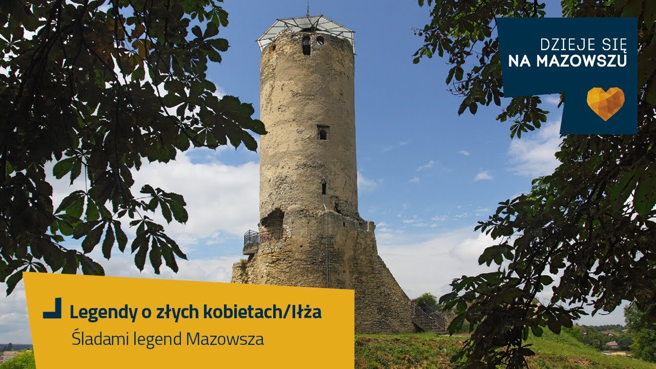 Śladami legend Mazowsza - Legendy o złych kobietach / Iłża