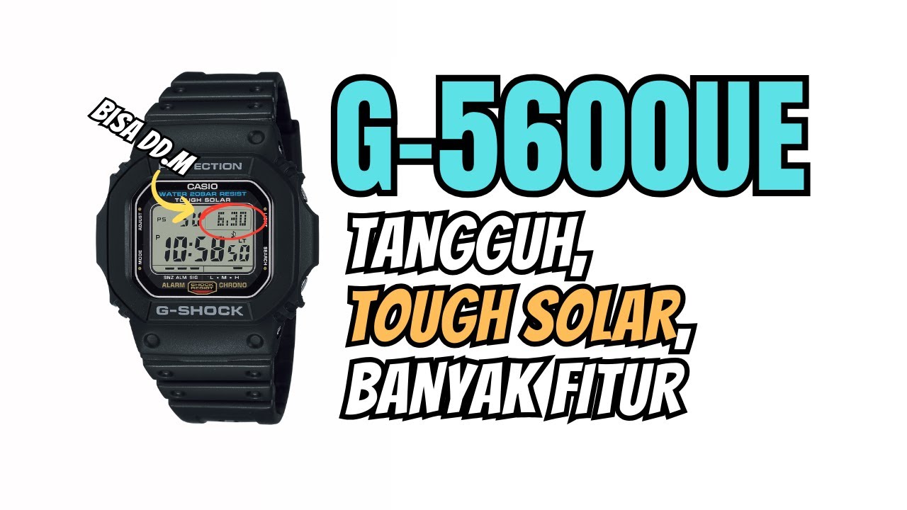 Review Casio G-Shock G-5600UE Tough Solar Changeable Date Format  (B. Indonesia)