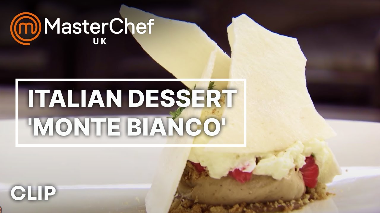 Crafting Monte Bianco the Italian Way | MasterChef UK | MasterChef World