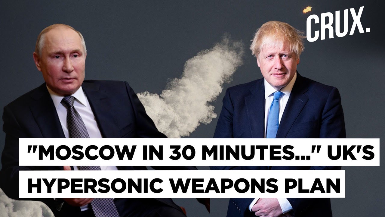 Amid Russia-Ukraine War, UK Plans Hypersonic Missile That Can Reach Putin's Moscow In 30 Minutes