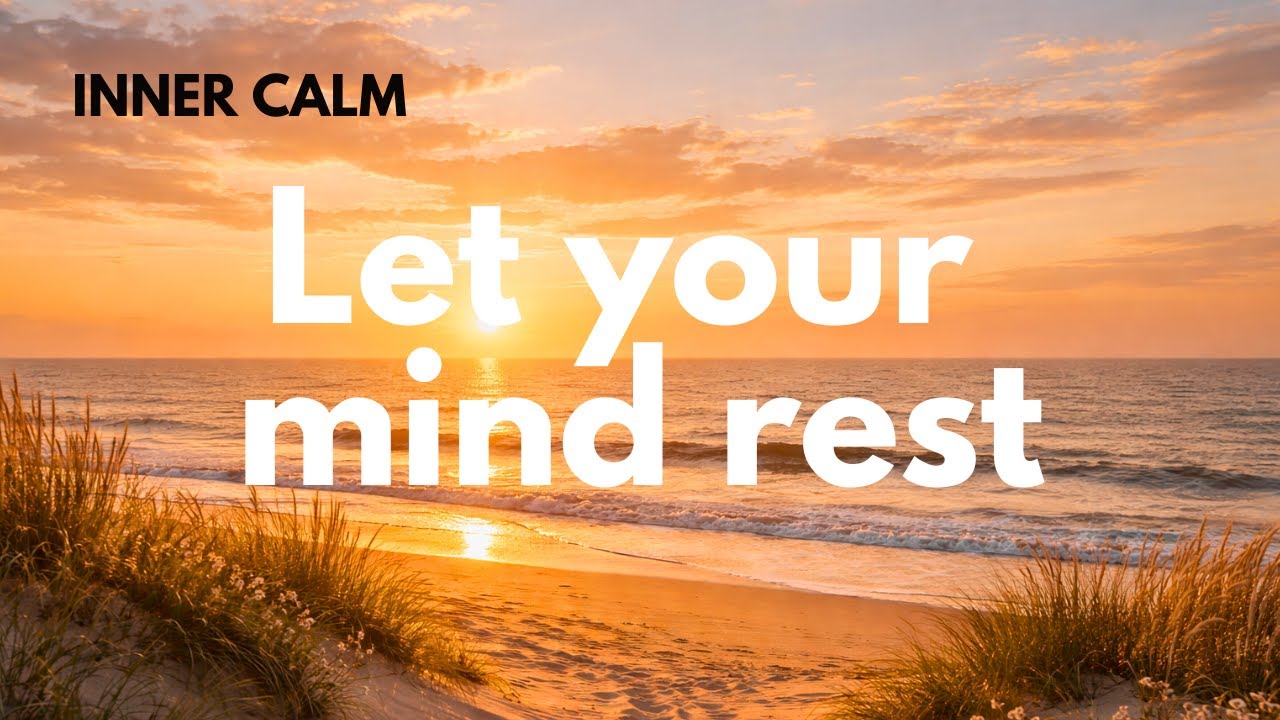 Inner Calm Music | One Hour to Slow Down – Music to Calm the Mind