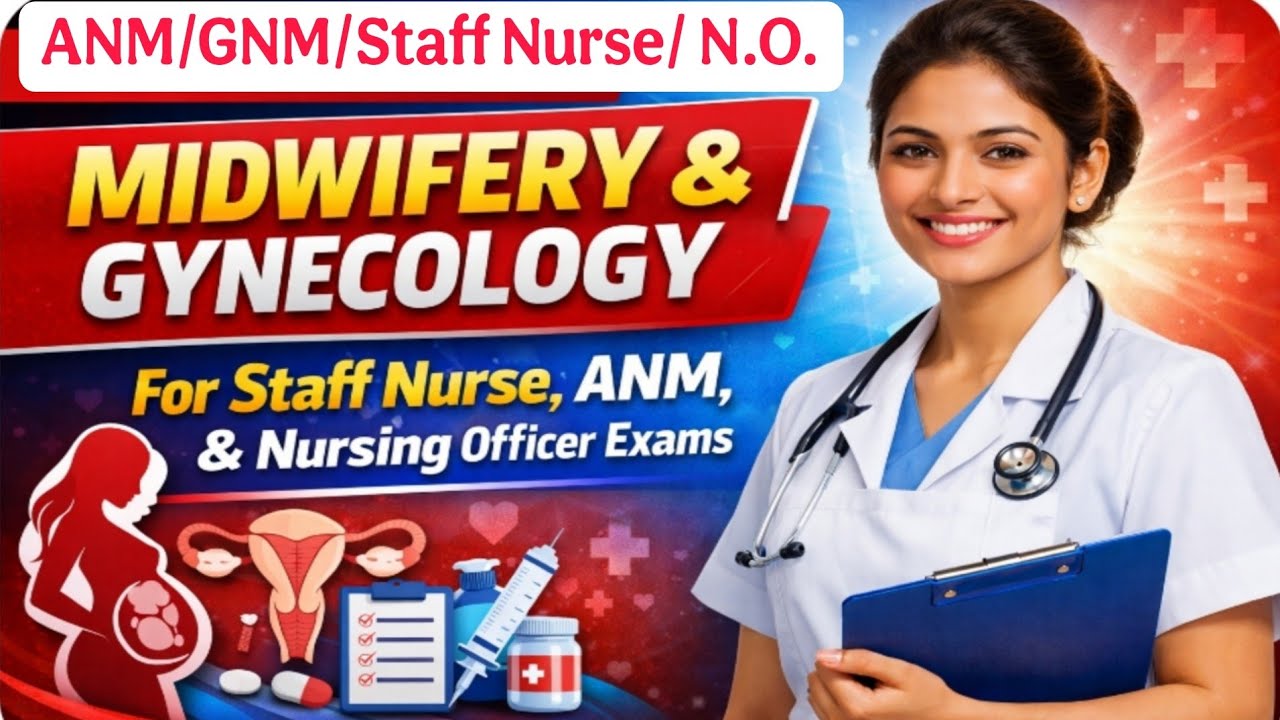Midwifery and Gynecology MCQ For Staff Nurse, ANM, GNM, Nursing Officers Exams, SGPGI, KGMU, RML