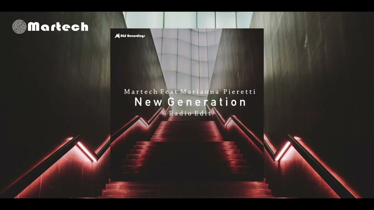 Martech Feat Marianna Pieretti - New Generation (Radio Edit)