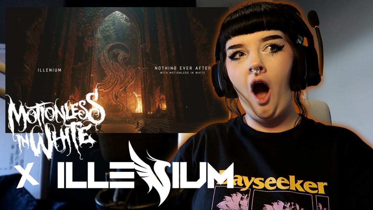 Nothing Ever After - Illenium (With Motionless In White) || Reaction!!