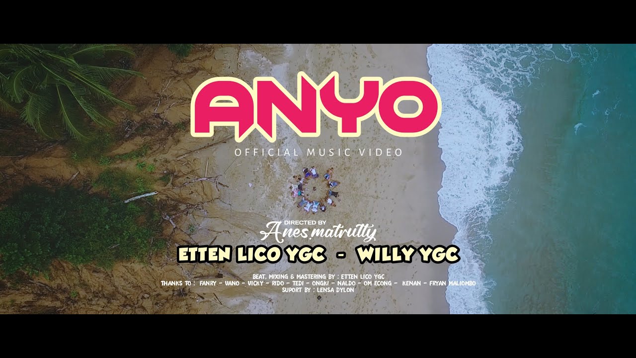 Etten Lico YGC. - ANYO -  Feat.  Willy YGC ( Offical MV )