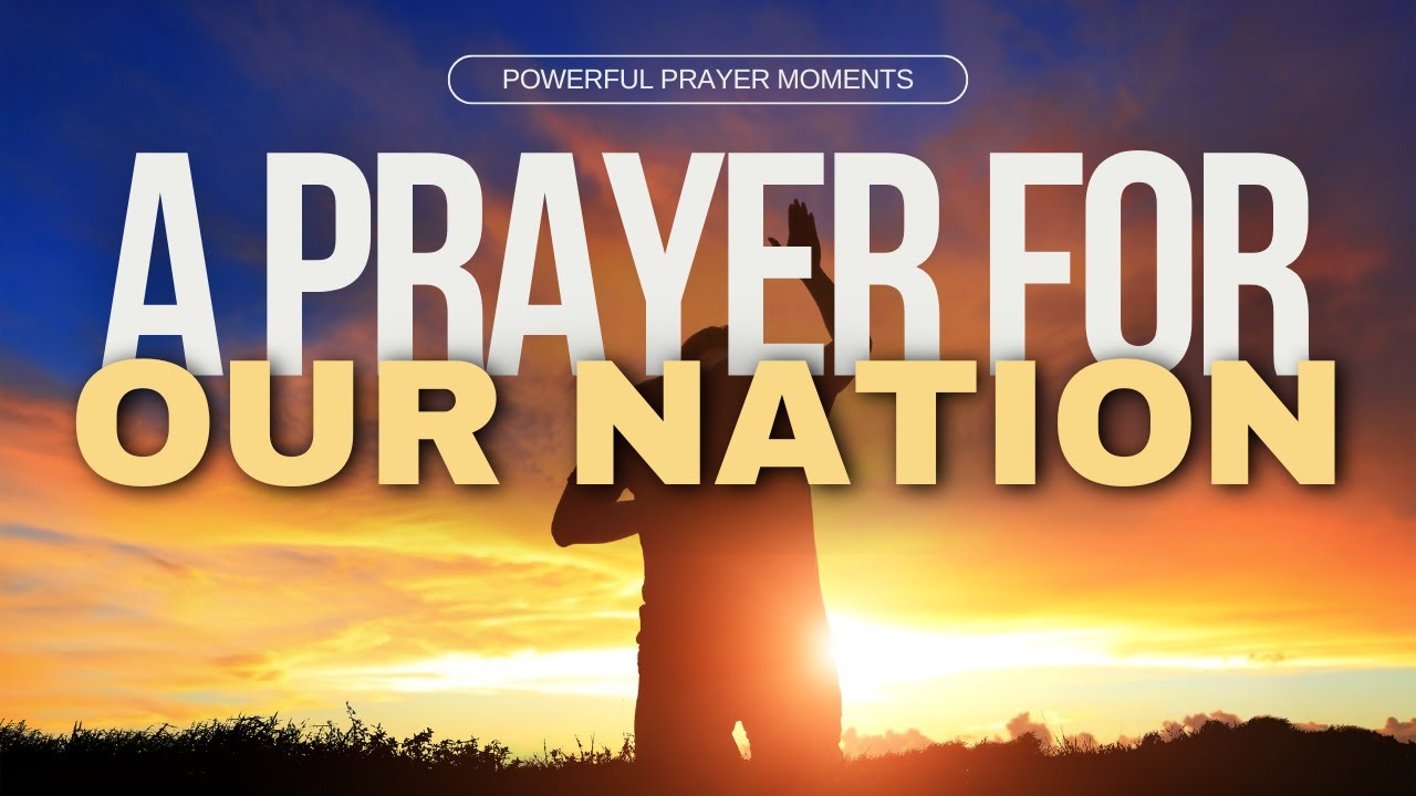 Powerful Prayer for Our Nation