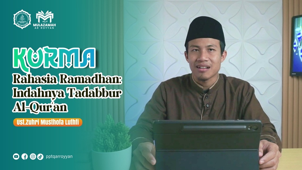 Rahasia Ramadhan: Indahnya Tadabbur Al-Qur’an #kultumramadhan