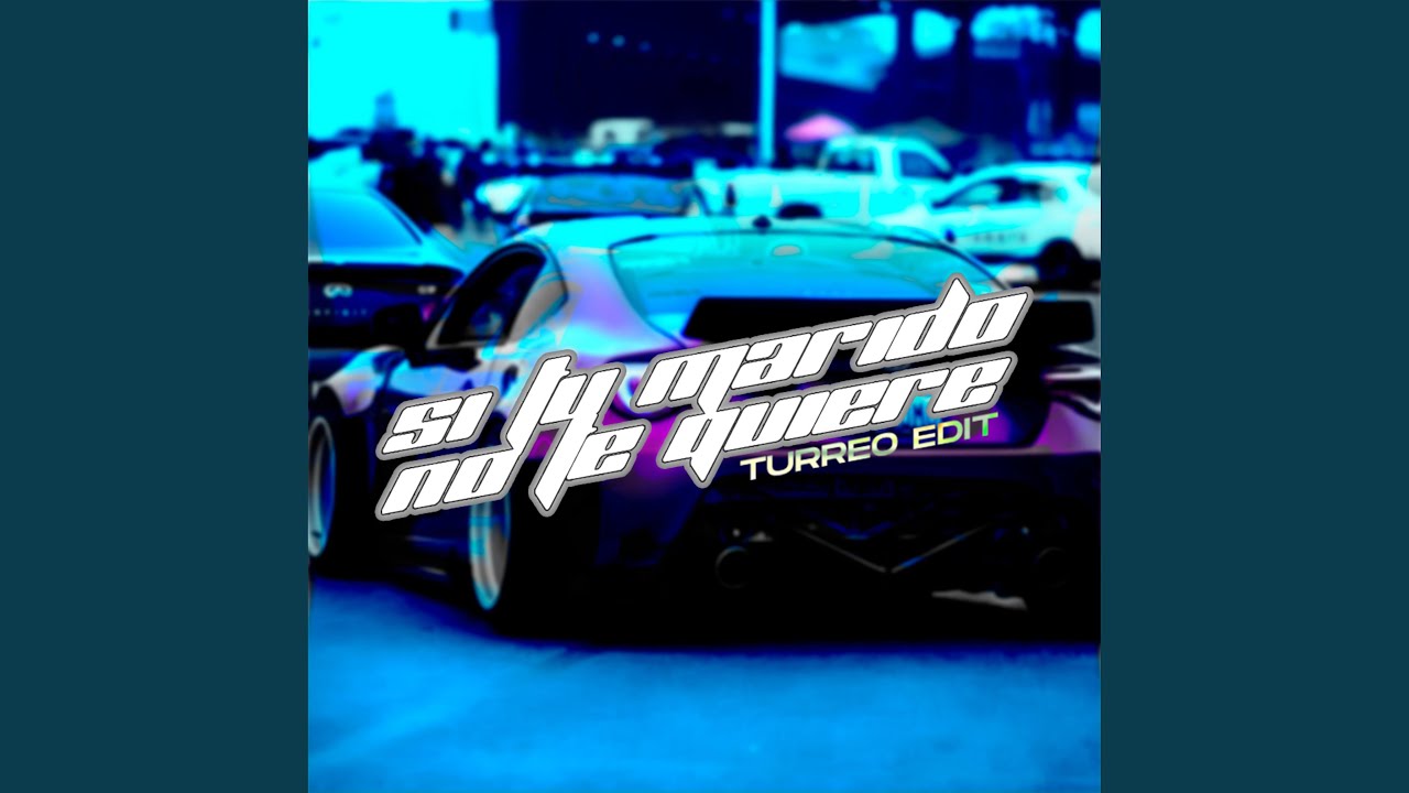 SI TU MARIDO NO TE QUIERE (Turreo Edit)