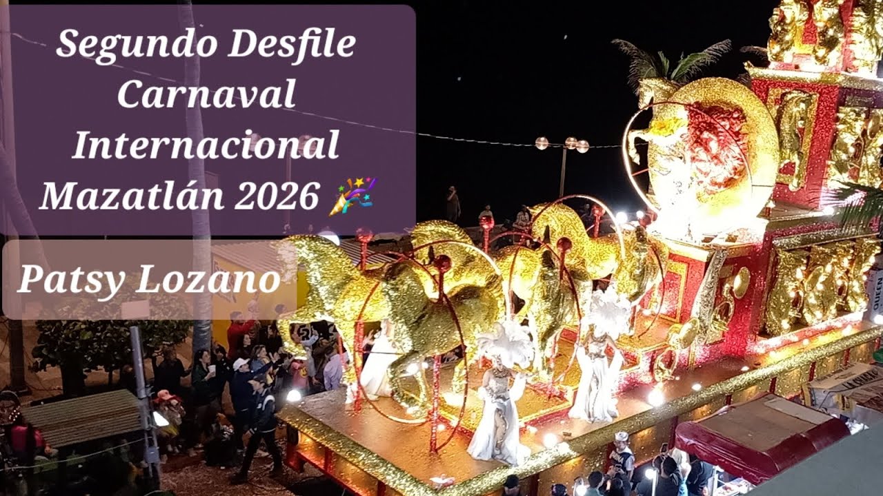 Segundo Desfile del Carnaval Internacional de Mazatlán 2026 / Patsy Lozano
