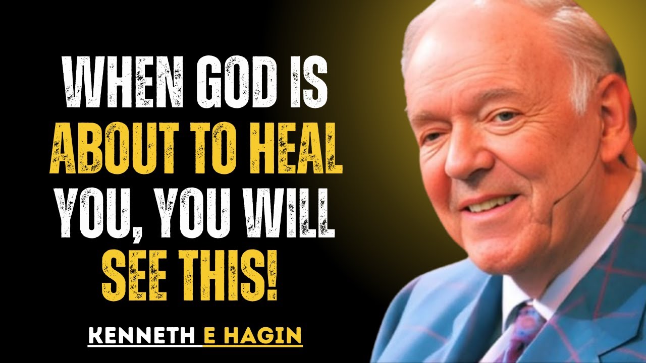 When God Is About To Heal You, You Will See This! - Kenneth E. Hagin