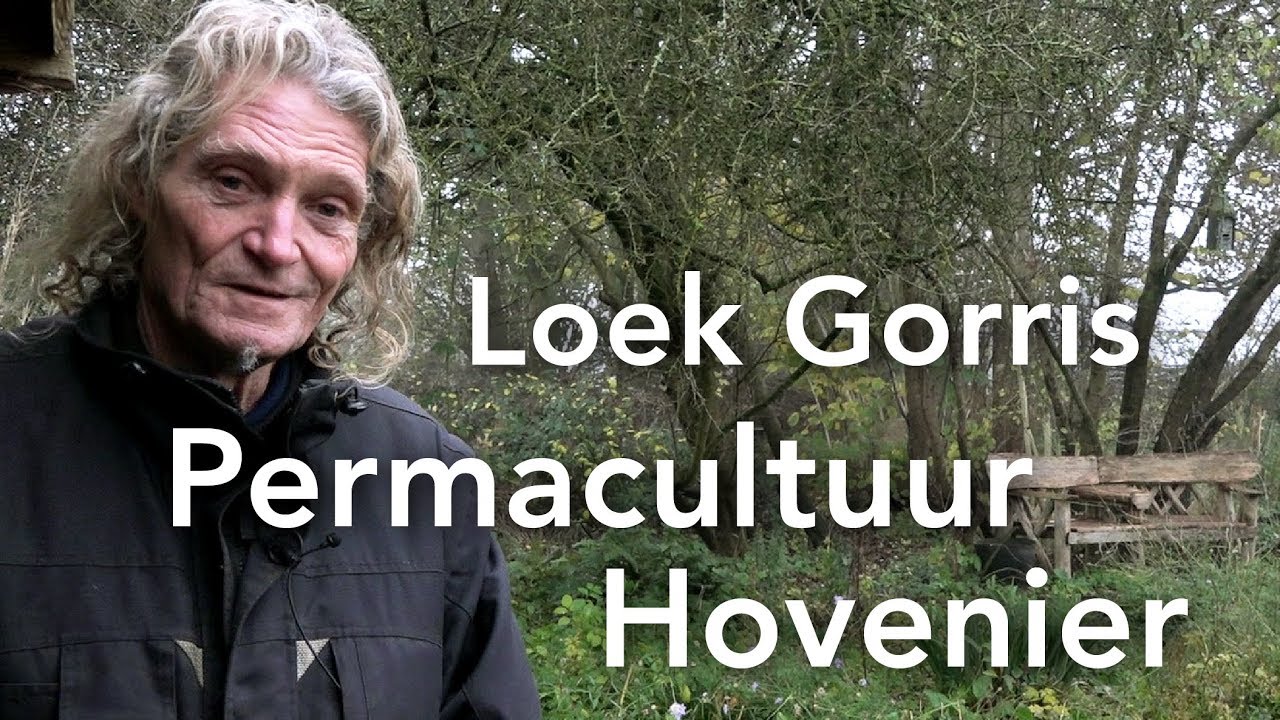 Loek Gorris Permacultuur Hovenier