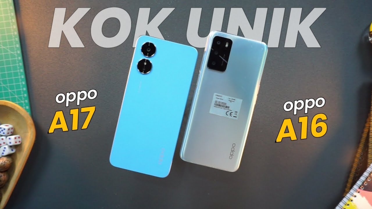 INI BARU UNIK BIN AJAIB..!! OPPO A17 VS OPPO A16 MENDING YANG MANA & APA BEDANYA..?!