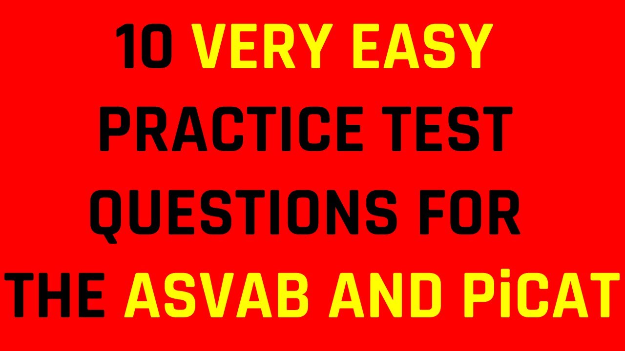 Back to the Basics: 10 Easy Practice Test Questions for the ASVAB & PiCAT (Arithmetic & Math)