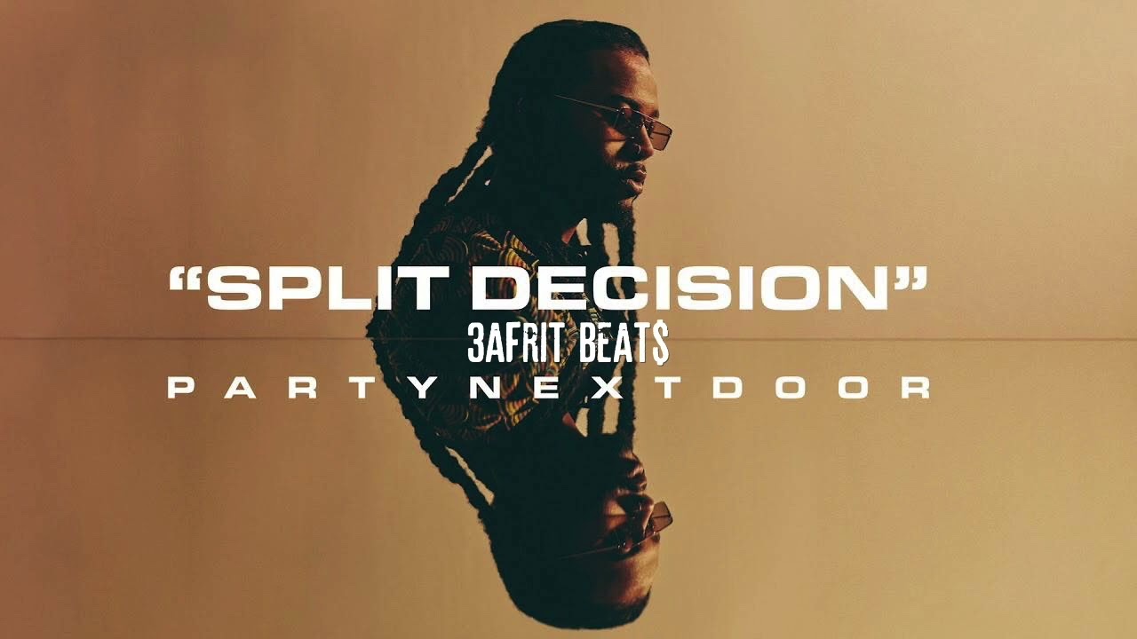 PARTYNEXTDOOR - SPLIT DECISION (Instrumental)