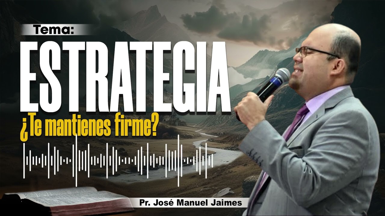 🔴 ESTRATEGIAS ESPIRITUALES - PR. JOSÉ MANUEL JAIMES - IPDA 🔥🔥🔥