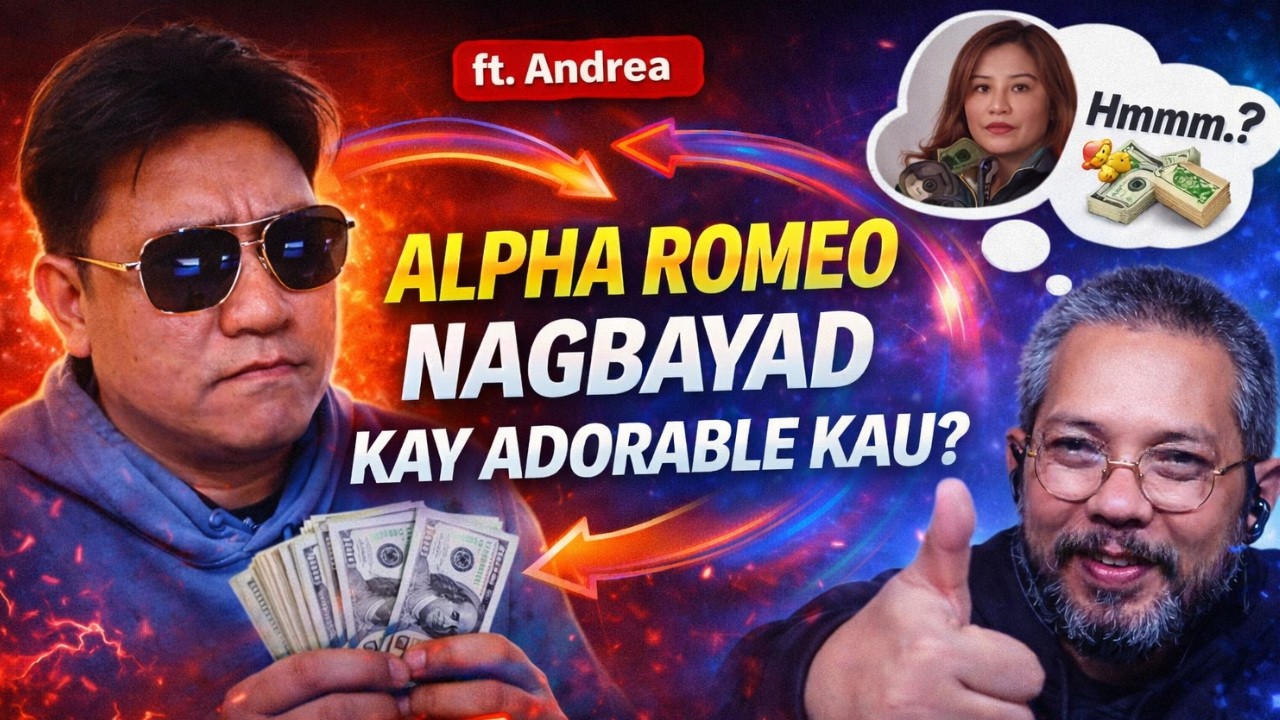Alpha Romeo, Nagbayad Kay Adorable KAU? ft. @ANDREA-h5i9l