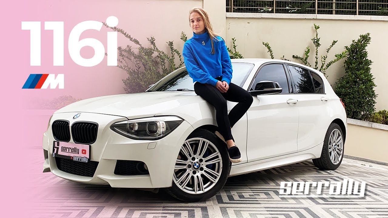 Kız Gözünden: BMW 116i M-Sport (F20) İncelemesi | Serrally