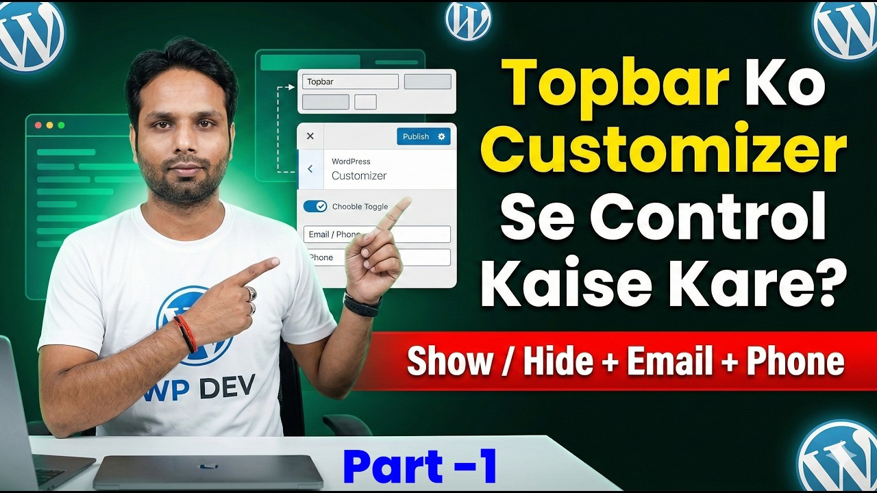 Part 1 : How To Create | Show/Hide Topbar in WordPress Theme using Customizer #wordpressdevelopment