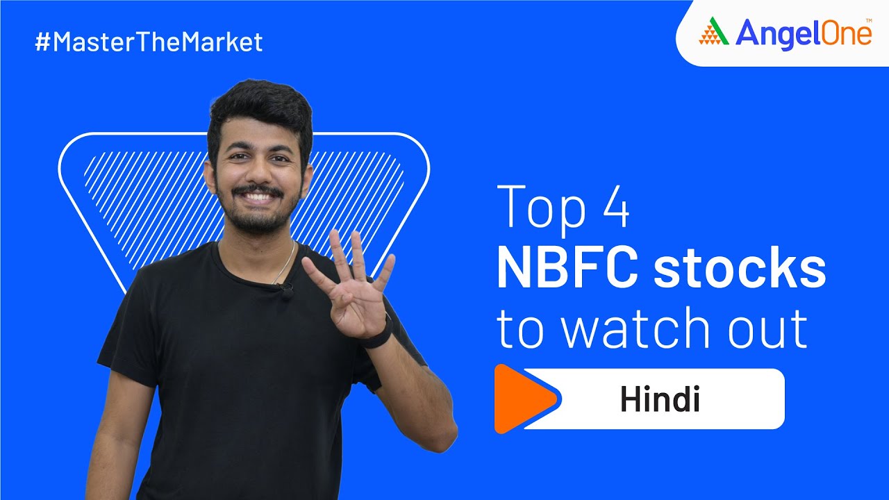 Top 4: NBFC Stocks To Watch Out for in India 2022 | Angel One