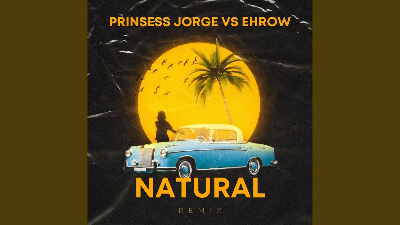 natural (feat. prinsess jorge) (Remix)