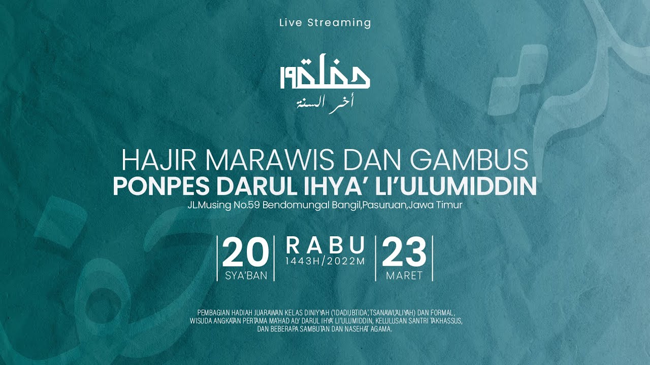 Live | Haflah Akhirussanah ke 19 dan Wisuda ke 1  Ma'had Aly Darul Ihya' Li Ulumiddin Bangil