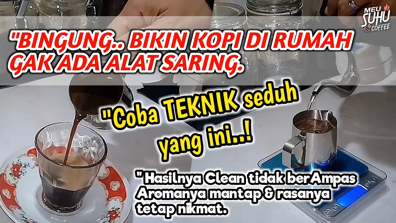 CARA SEDUH KOPI TAMPA ALAT SARING.