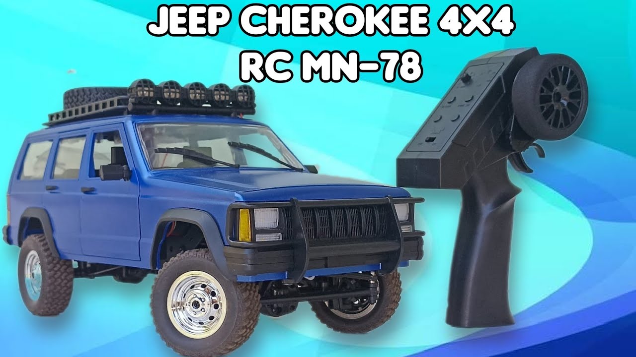 [036ª ED] JEEP CHEROKEE 4X4  RC MN-78 | THROUGH TRUCK 4WD
