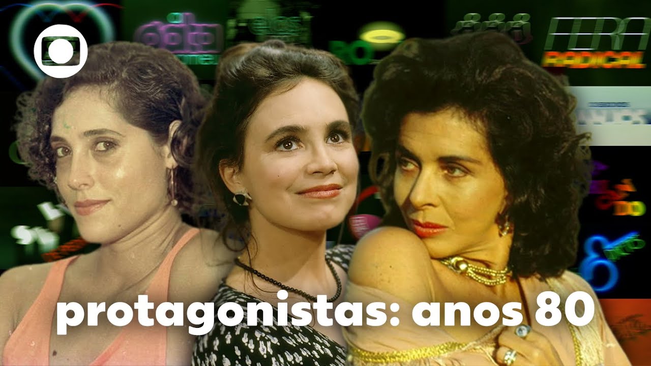 Lista de protagonistas femininas das novelas da TV Globo de 1980 à 1989
