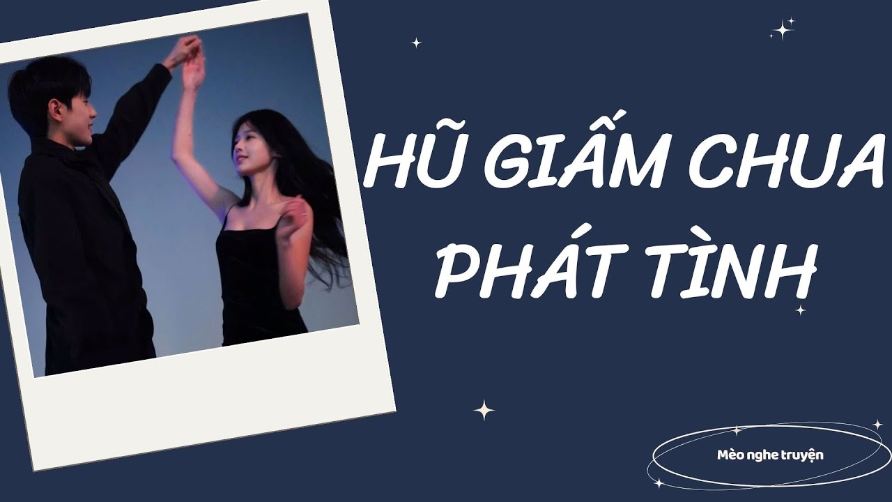 HŨ GIẤM CHUA PHÁT TÌNH - Mèo hoang dã audio.