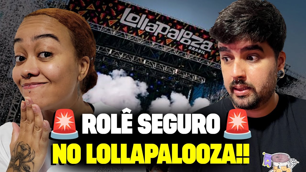 EVITE PROBLEMAS! Segurança no Lolla 2025.