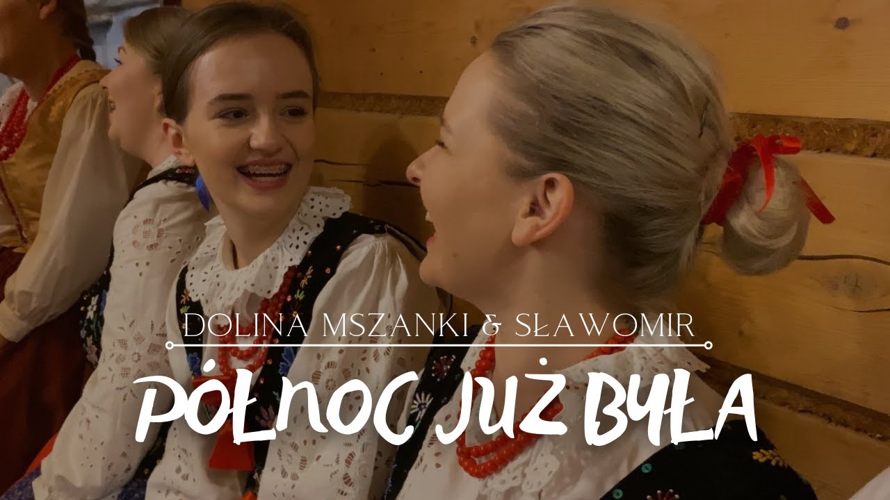 Północ już była - Dolina Mszanki & Sławomir