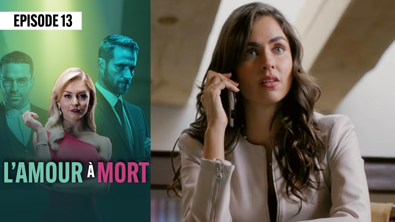 L'amour a mort 💖 (Épisode 13) | Novelas Complète en Français | Angelique BOYER