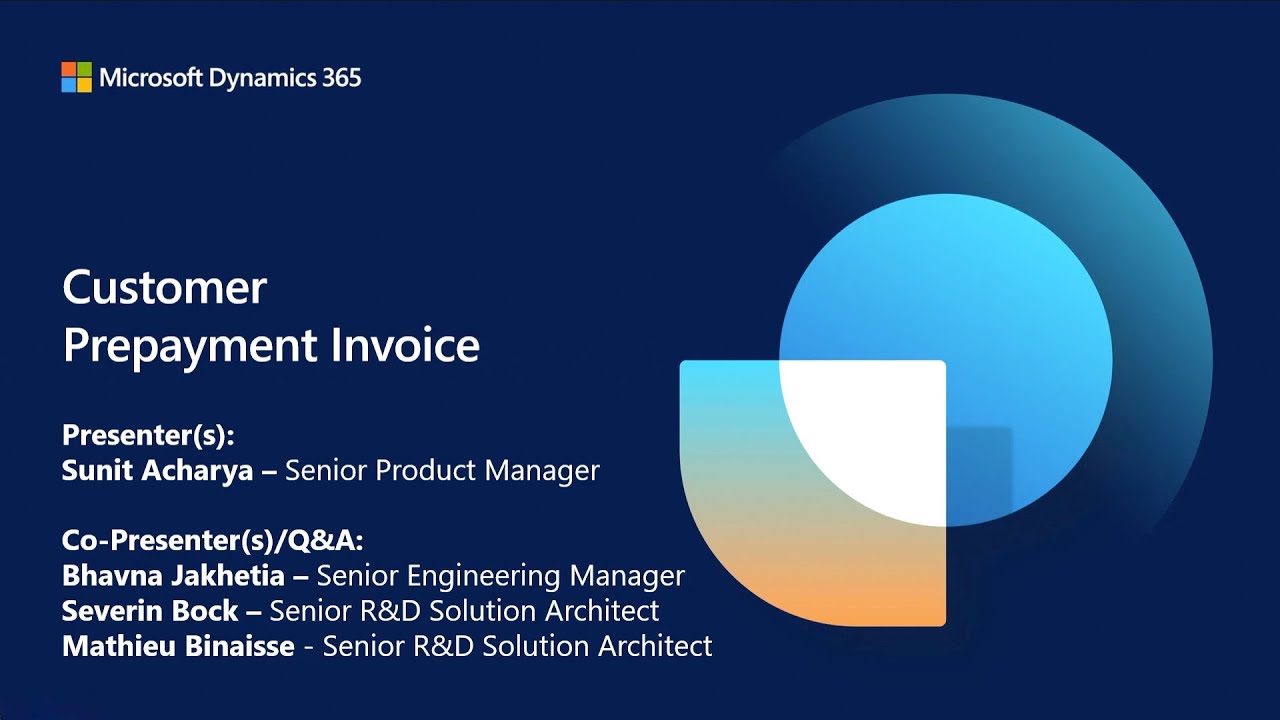 Prepayment customer invoice with Dynamics 365 Finance | Dynamics 365 FastTrack Tech Talk