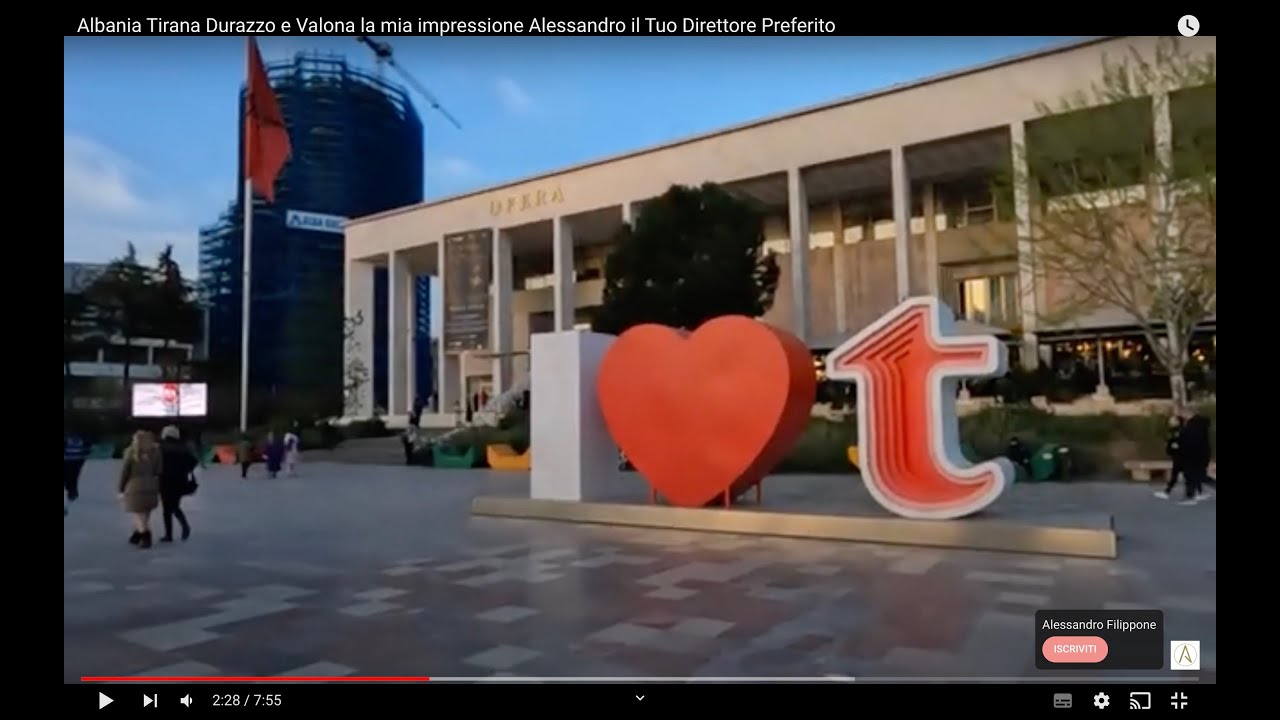 Albania Tirana Durazzo e Valona la mia impressione Alessandro il Tuo Direttore Preferito