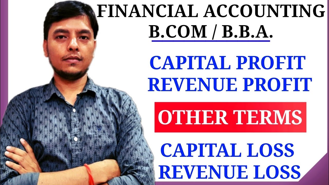 Capital Profit and Revenue Profit | Capital Profit and Loss | Revenue Profit and Loss | BBA BCOM |12